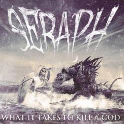 Seraph (USA-1) : What It Takes to Kill a God